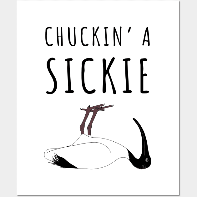 Bin Chicken Chucking A Sickie Wall Art by BinChickenBaby